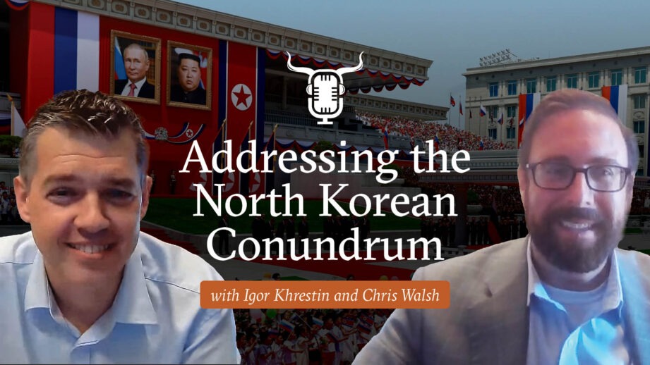 "Addressing the North Korean Conundrum" with Igor Khrestin and Chris Walsh