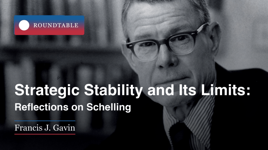 "Strategic Stability and Its Limits: Reflections on Schelling" by Francis J. Gavin