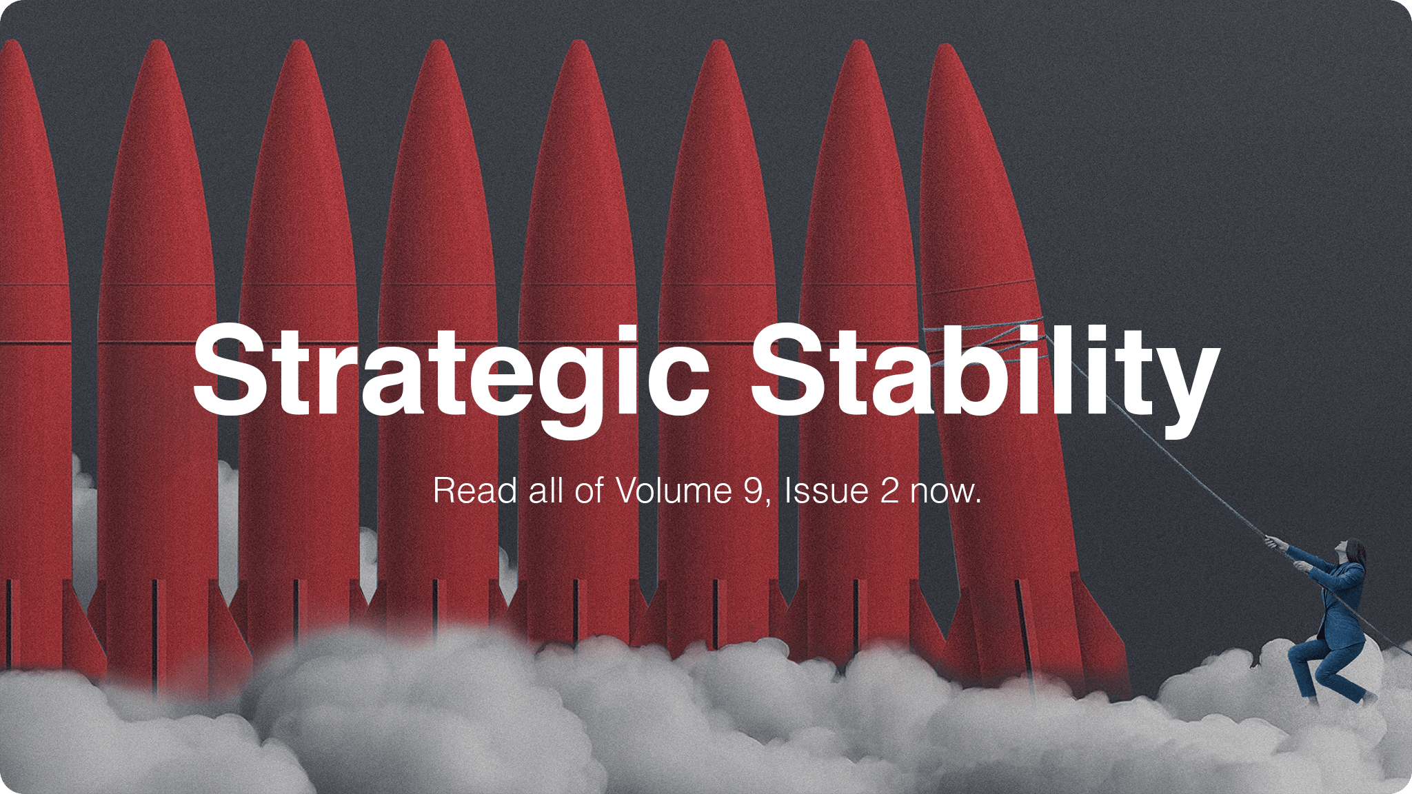Strategic Stability | Read all of Volume 9, Issue 2 now.